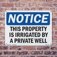 thumbnail image 5 of This Property Is Irrigated By Private Well OSHA Notice Rigid Plastic Sign 24 Inch x 18 Inch - 10 Pack, 5 of 8