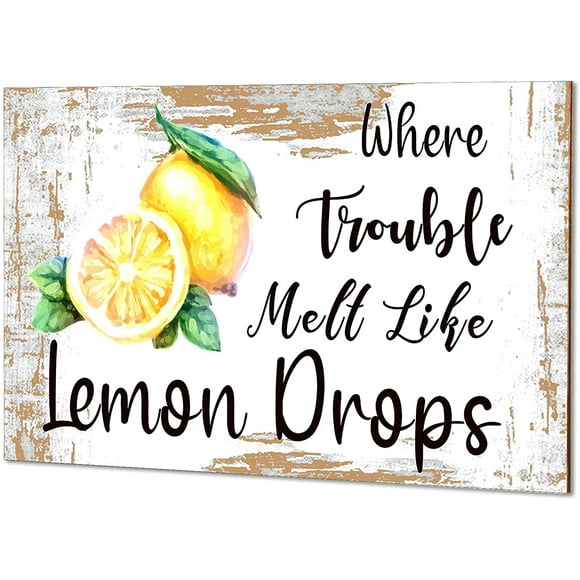 Lemons Wooden Sign Where Trouble Melt Like Lemon Drops Wooden Sign Farmhouse Rustic Wall Sign Retro Signs Decor for Home Bar Coffee Wall Decor Presents