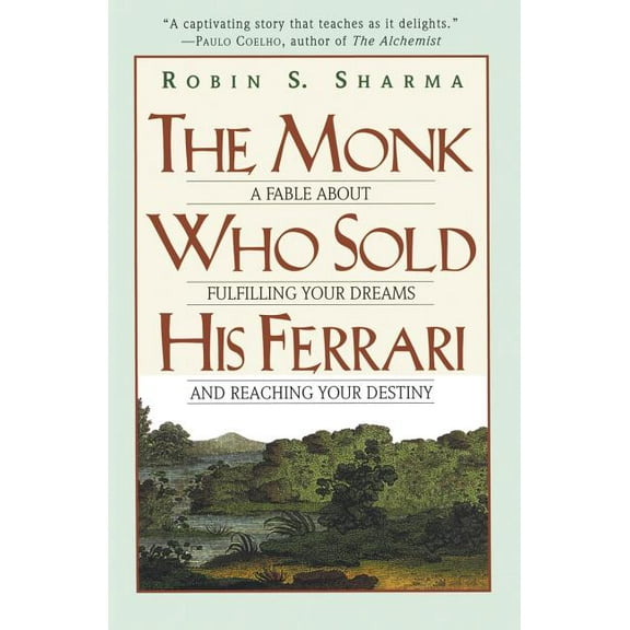 The Monk Who Sold His Ferrari: A Fable about Fulfilling Your Dreams & Reaching Your Destiny, (Paperback)