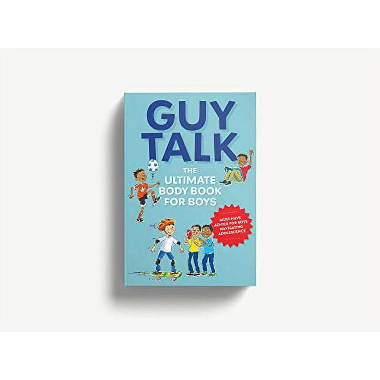 Guy Talk: The Ultimate Boy's Body Book with Stuff Guys Need to Know While  Growing Up Great! (Paperback) 