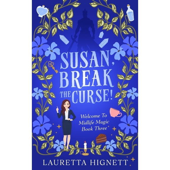 Welcome to Midlife Magic Susan, Break The Curse!, Book 3, (Paperback)