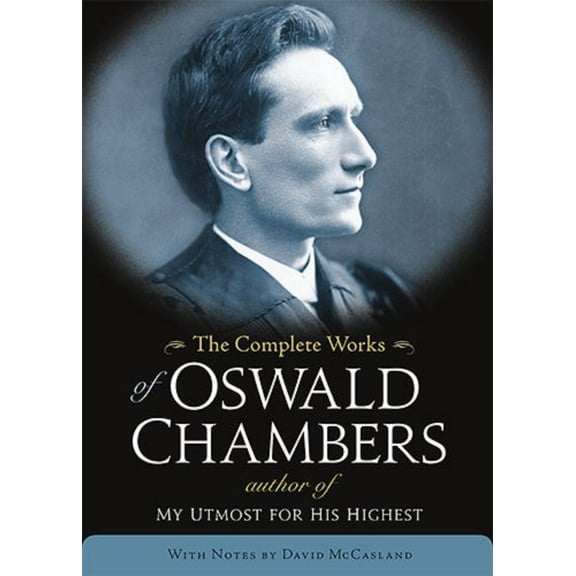 Pre-Owned THE Complete Works Of Oswald Chambers, 9781572930391, 157293039X, Hardcover, First Edition edition