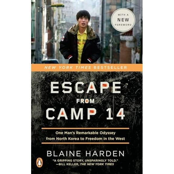Pre-Owned Escape from Camp 14: One Man's Remarkable Odyssey from North Korea to Freedom in the West (Paperback) 0143122916 9780143122913