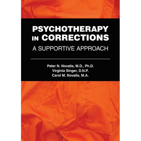 Psychotherapy in Corrections: A Supportive Approach, (Paperback)