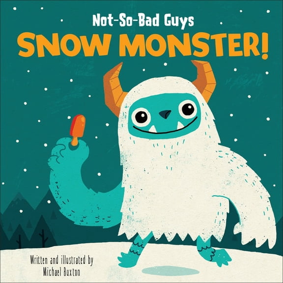 Sunbird Picture Books Series #8 Not-So-Bad Guys Snow Monster!, (Hardcover)