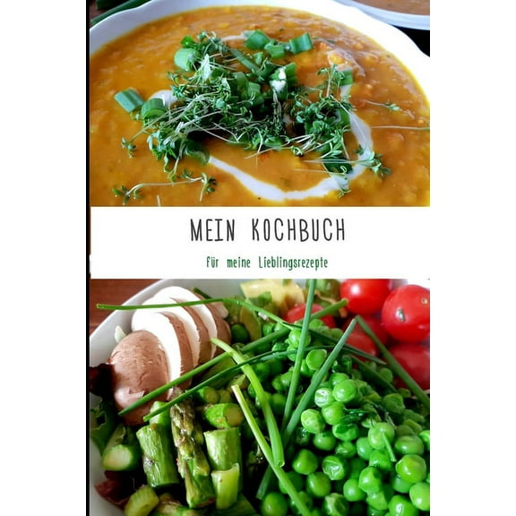 Mein Kochbuch : für meine Lieblingsrezepte - Rezeptbuch zum Selberschreiben für Vegetarier - Format 6 x 9 Zoll - Mit Inhaltsverzeichnis - Seiten für 75 Rezepte - Softcover glänzend (Paperback)