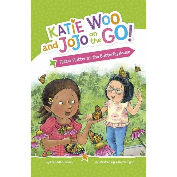 Katie Woo and Jojo on the Go! Flitter Flutter at the Butterfly House, (Paperback)