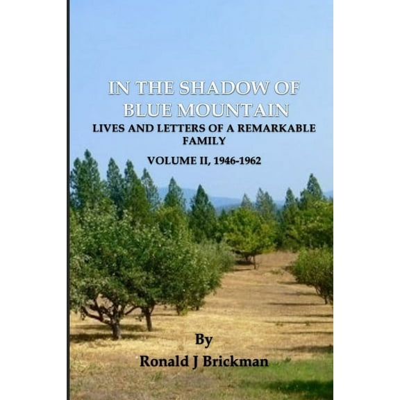 In the Shadow of Blue Mountain: LIVES AND LETTERS OF A REMARKABLE FAMILY - Volume II, 1946-1962, (Paperback)