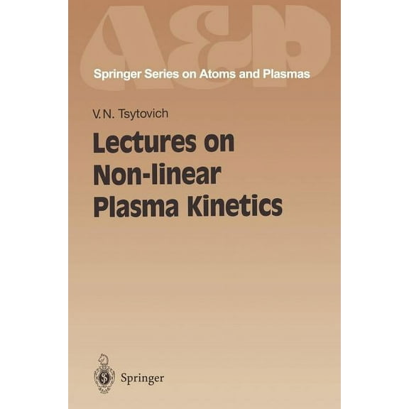 Springer Atomic, Optical, and Plasma Phy Lectures on Non-Linear Plasma Kinetics, Book 17, (Paperback)