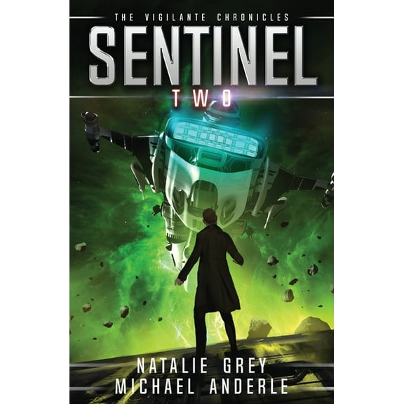 The Vigilante Chronicles Sentinel, Book 2, (Paperback)