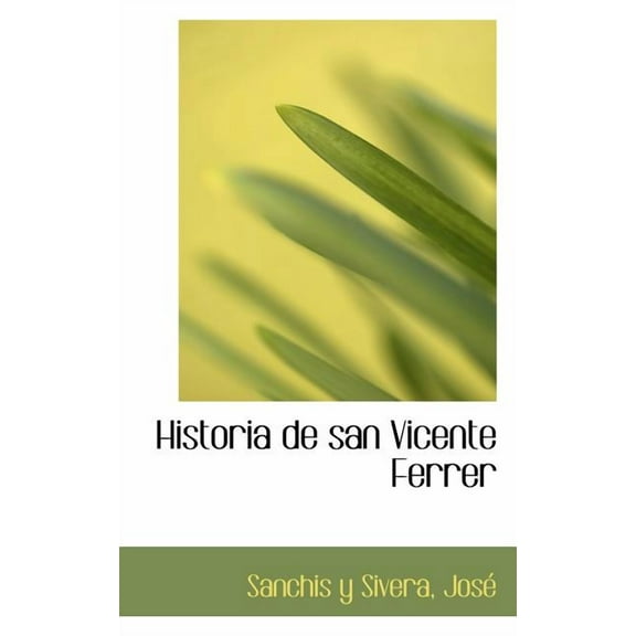 Historia de San Vicente Ferrer (Paperback)