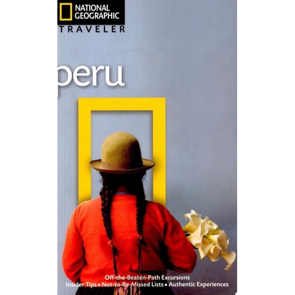 Pre-Owned National Geographic Traveler: Peru (Paperback) 142620390X 9781426203909