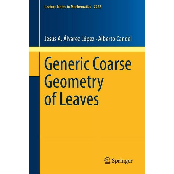 Lecture Notes in Mathematics Generic Coarse Geometry of Leaves, Book 2223, (Paperback)