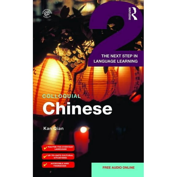 Colloquial Colloquial Chinese 2: The Next Step in Language Learning, (Paperback)