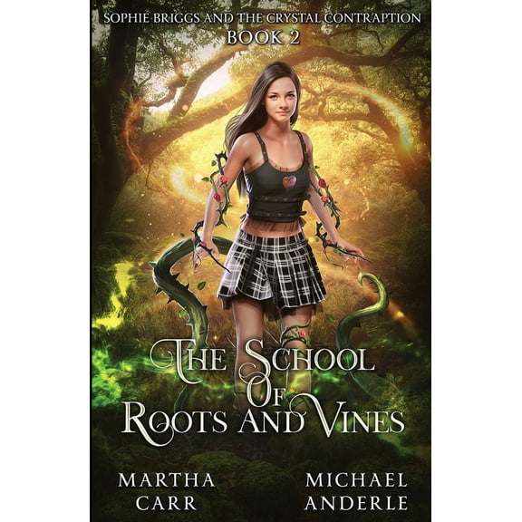 The School of Roots and Vines Sophie Briggs and the Crystal Contraption, Book 2, (Paperback)