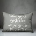 thumbnail image 2 of Creative Products Who Needs Mistletoe When You're This Cute? in Gray 14x20 Spun Poly Pillow, 2 of 2