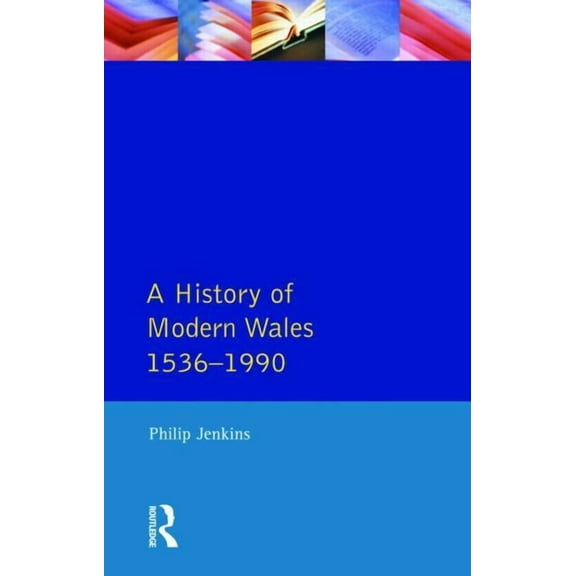 A History of Modern Wales 1536-1990, (Paperback)