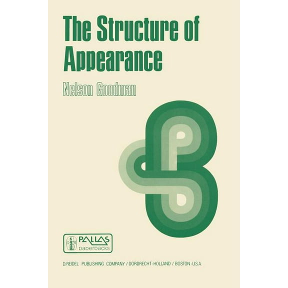 Boston Studies in the Philosophy and His The Structure of Appearance, Book 53, (Paperback)