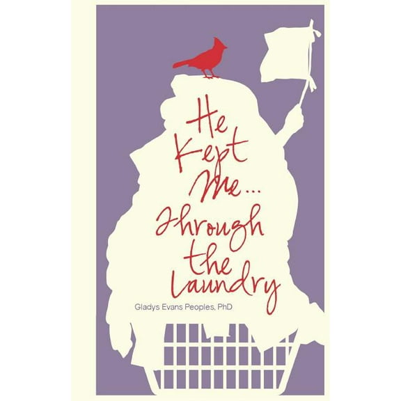 He Kept Me...Through the Laundry, (Paperback)