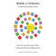 thumbnail image 1 of Pre-Owned Book of Strains, Second Edition: The 65 Strains Most Commonly Found at Dispensaries (Paperback) 1940548004 9781940548005, 1 of 1