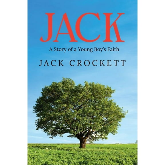 Jack: A Story of a Young Boy's Faith, (Paperback)