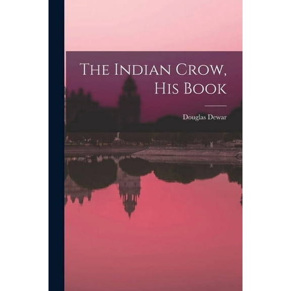 The Indian Crow, His Book (Paperback)