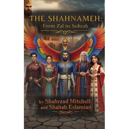 The Shahnameh: From Zal to Sohrab, (Hardcover)