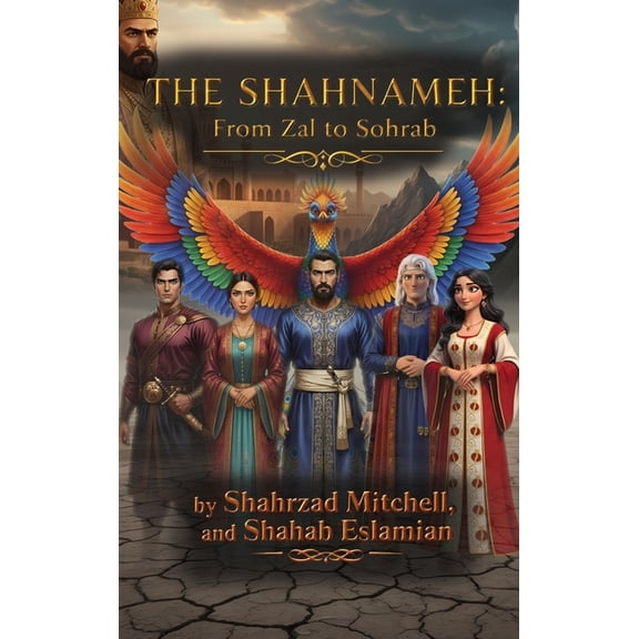 The Shahnameh: From Zal to Sohrab, (Hardcover)