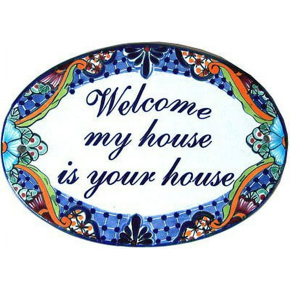 Talavera Ceramic House Plaque. Welcome mi house is your house