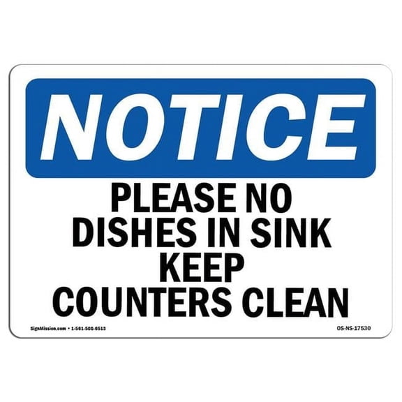 OSHA Notice Signs - Please No Dishes In Sink Keep Counters Clean Sign  | Extremely Durable Made in the USA Signs or Heavy Duty Vinyl label | Protect Your Warehouse & Business