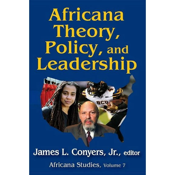 Africana Studies Africana Theory, Policy, and Leadership, (Paperback)