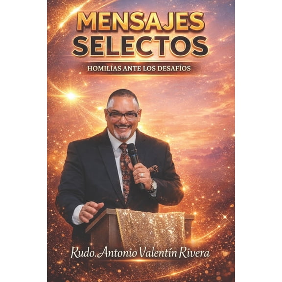 Mensajes Selectos Volumen I: HomilÃas Contemporáneas, (Paperback)
