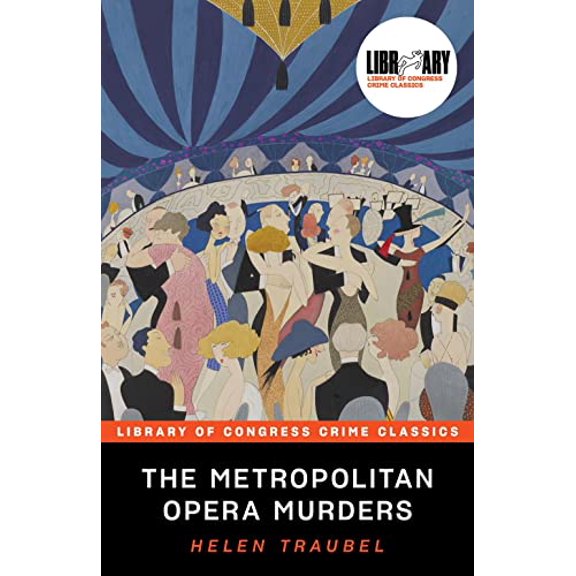 Pre-Owned The Metropolitan Opera Murders (Library of Congress Crime Classics), 9781464215902, 1464215901, Paperback,
