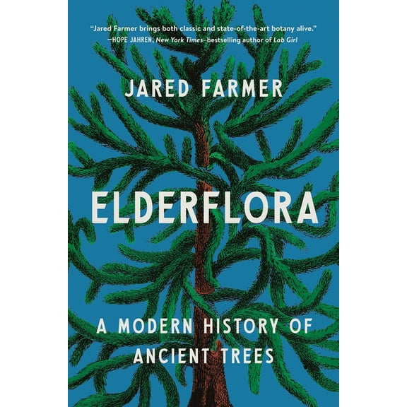 Elderflora: A Modern History of Ancient Trees, (Paperback)