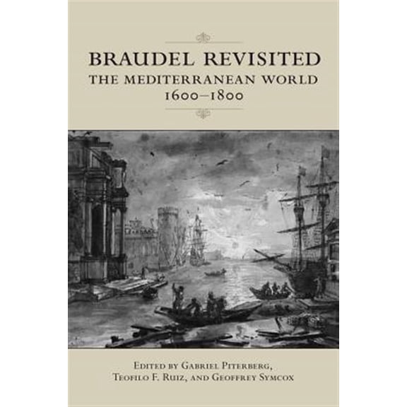 Pre-Owned UCLA Clark Memorial Library Braudel Revisited: The Mediterranean World 1600-1800, (Paperback)
