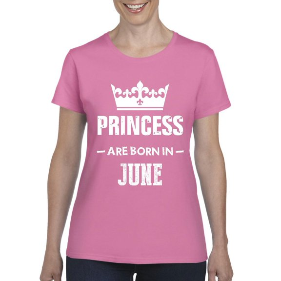NIB - Women's T-Shirt Short Sleeve - Birthday Gift Princess are Born in June
