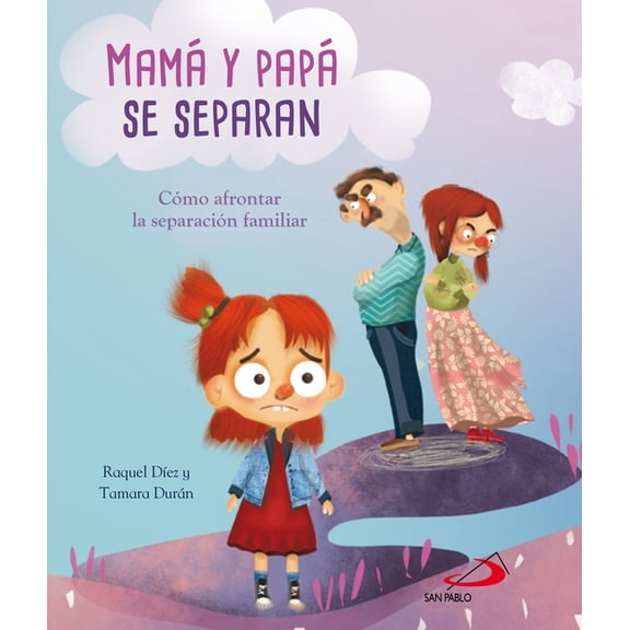 MamÃ¡ Y PapÃ¡ Se Separan: CÃ³mo Afrontar La SeparaciÃ³n Familiar, (Paperback)