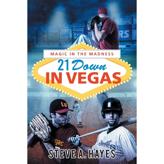21 Down In Vegas: Magic in the Madness (Paperback)