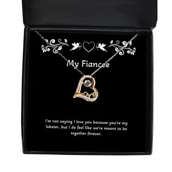 I'm not saying I love you because you're my lobster, but I do. love Dancing Necklace, Fiancee Present From, Sarcasm Jewelry For, Fiancee birthday Present, Fiancee birthday gift ideas, What to get