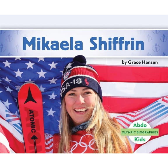 Olympic Biographies Set 2 Mikaela Shiffrin, (Hardcover)