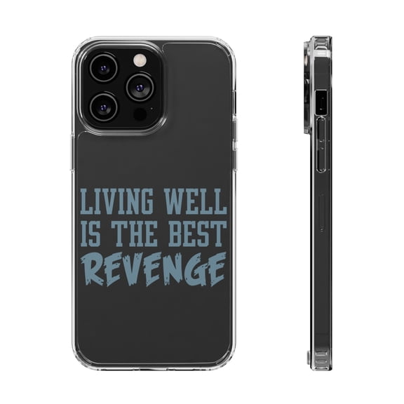DistinctInk Clear Hybrid Case for Apple iPhone 15 Pro (6.1" Screen) - Living Well is The Best Revenge - Raised Bezel Screen Guard