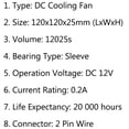 thumbnail image 6 of 10PCS DC Brushless Cooling PC Computer Fan 12V 12025s 120x120x25mm 0.2A 2 Pin, 6 of 6