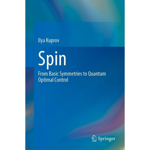 Spin, des Symétries de Base au Contrôle Quantique Optimal