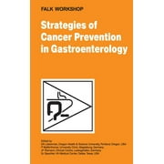 Falk Symposium: Strategies of Cancer Prevention in Gastroenterology (Hardcover)
