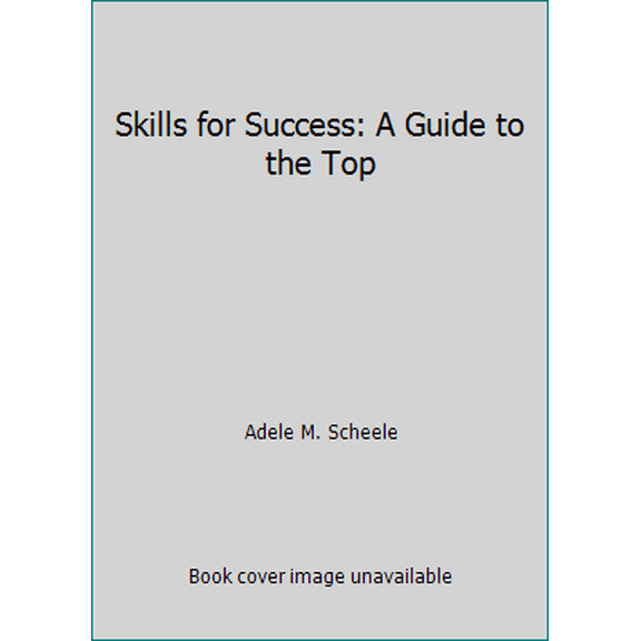 Pre-Owned Skills for Success: A Guide to the Top (Hardcover) 0688035191 9780688035198