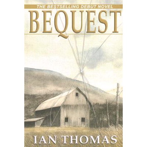 Pre-Owned Bequest Paperback 0978107012 9780978107017 Ian Thomas