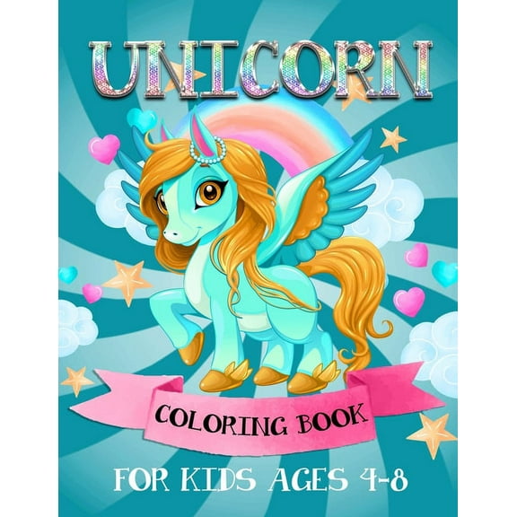 Unicorn Coloring Book For Kids Ages 4-8 : A Fun And Magical Coloring Book For kids Ages 4-8 (Paperback)