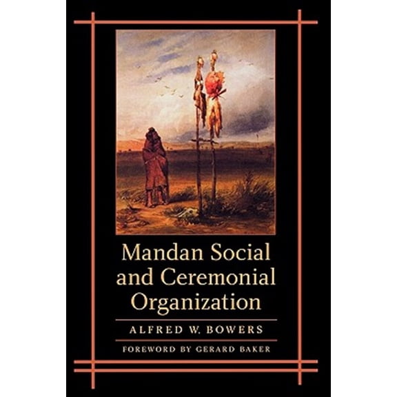 Pre-Owned Mandan Social and Ceremonial Organization (Paperback)
