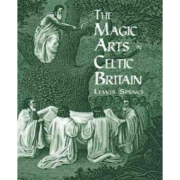 The Magic Arts in Celtic Britain