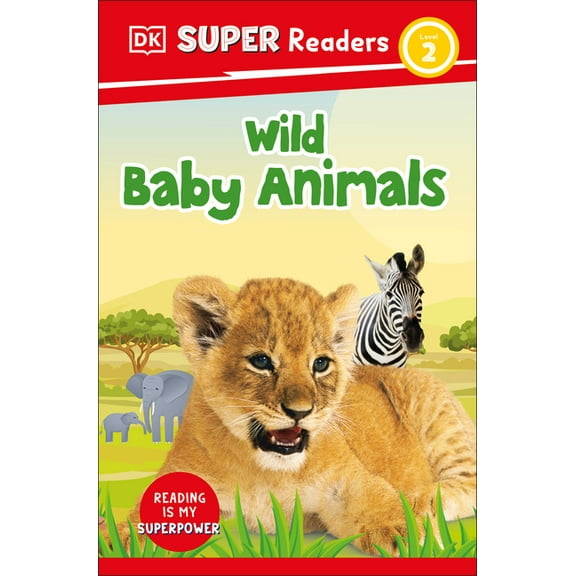DK Super Readers DK Super Readers Level 2 Wild Baby Animals, (Hardcover)
